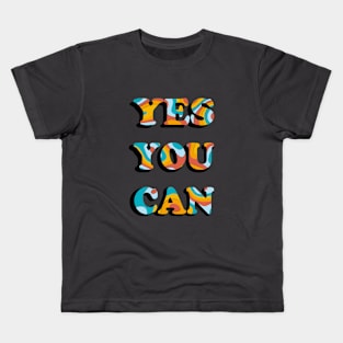 YES YOU CAN Kids T-Shirt